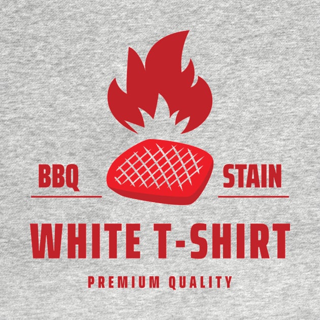 BBQ Stain White T Shirt by geekycowboy